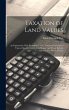 Taxation of Land Values: An Explanation... - Bild 1