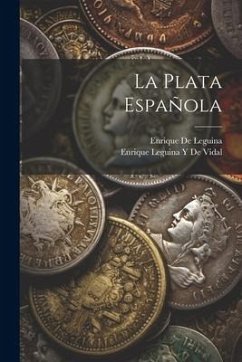La Plata Española - De Leguina, Enrique; de Vidal, Enrique Leguina y.