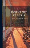 Southern Homeseekers' Guide For 1895: Describing The Advantages Of The Country Traversed By The Illinois Central And The Yazoo & Mississippi Valley Ra