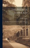 The Phi Beta Kappa Key: The Official Publication Of The United Chapters Of Phi Beta Kappa; Volume 4