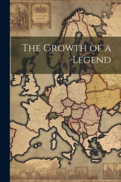 The Growth of a Legend - Anonymous