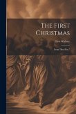 The First Christmas: From &quote;Ben Hur,&quote;