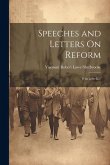 Speeches and Letters On Reform: With a Preface