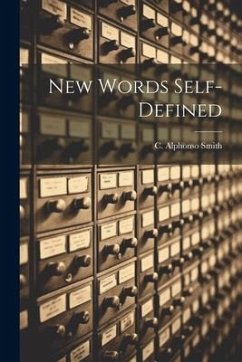 New Words Self-Defined - Smith, C. Alphonso