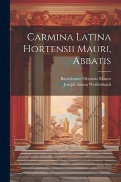Carmina Latina Hortensii Mauri, Abbatis - Mauro, Bartolomeo Ortensio