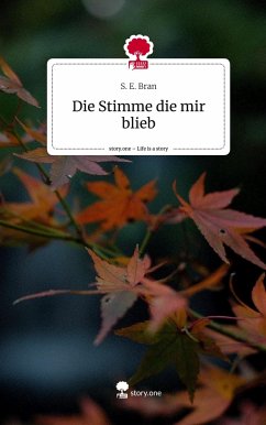 Die Stimme die mir blieb. Life is a Story - story.one - Bran, S. E.