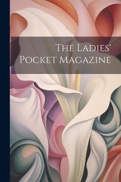 The Ladies' Pocket Magazine - Anonymous
