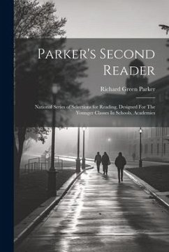 Parker's Second Reader - Parker, Richard Green