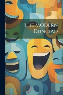 The Modern Dunciad - Anonymous