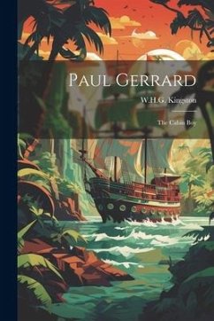Paul Gerrard: The Cabin Boy - Kingston, W. H. G.