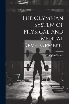 The Olympian System of Physical and Mental Development - System, Olympian