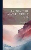 Les Poëmes De L'amour Et De La Mer