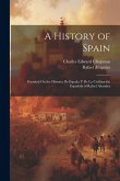 A History of Spain: Founded On the Historia De España Y De La Civilización Española of Rafael Altamira