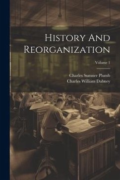 History And Reorganization; Volume 1 - Dabney, Charles William