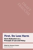 First, Do Less Harm