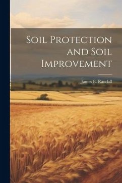 Soil Protection and Soil Improvement - Randall, James E.