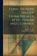 Conic Sections Treated Geometrically,... - Bild 1