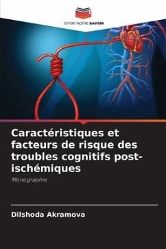 Caractéristiques et facteurs de risque des troubles cognitifs post-ischémiques - Akramova, Dilshoda