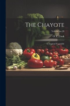 The Chayote: A Tropical Vegetable; Volume no.28