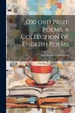 Oxford Prize Poems, a Collection of English Poems