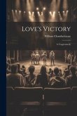 Love's Victory: A Tragicomedy