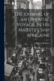 The Journal of an Oriental Voyage, In His Majesty's Ship Africaine