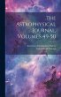 The Astrophysical Journal, Volumes 49-50 - Bild 1