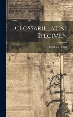 Glossarii Latini Specimen - Osann, Friedrich