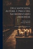 Dell'antichità, Autore, E Pregi Del Sacramentario Veronese: Nel Tomo Iv. Di Anastasio Bibliotecario