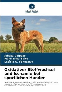 Oxidativer Stoffwechsel und Ischämie bei sportlichen Hunden - Volpato, Julieta;Erika Saito, Mere;Yonezawa, Letícia A.