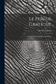 Le Perizie Grafiche: Tema Svolto in Pubblica Conferenza