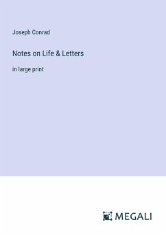 Notes on Life & Letters - Conrad, Joseph
