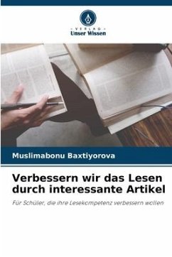 Verbessern wir das Lesen durch interessante Artikel - Baxtiyorova, Muslimabonu