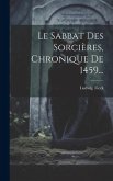 Le Sabbat Des Sorcières, Chronique De 1459...