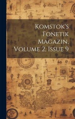 Komstok's Fonetik Magazin, Volume 2, Issue 9 - Anonymous