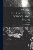 Moral Education in School and Home