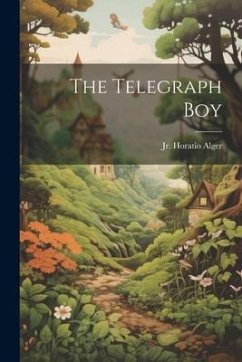 The Telegraph Boy - Alger, Horatio