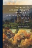 Mémoires Et Correspondance Politique Et Militaire Du Prince Eugène; Volume 1