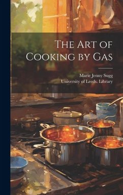 The Art of Cooking by Gas - Sugg, Marie Jenny