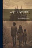 Morte Arthur: Two Early English Romances