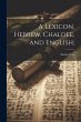 A Lexicon, Hebrew, Chaldee, and English; - Bild 1
