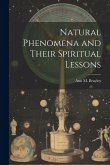 Natural Phenomena and Their Spiritual Lessons