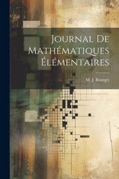 Journal de Mathématiques Élémentaires - Bourget, M. J.