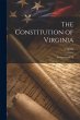 The Constitution of Virginia: An... - Bild 1