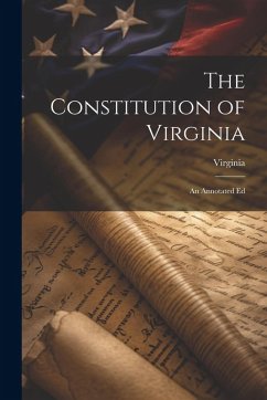 Cover The Constitution of Virginia: An Annotated Ed