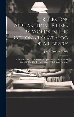 Rules For Alphabetical Filing By Words In The Dictionary Catalog Of A Library: Together With 