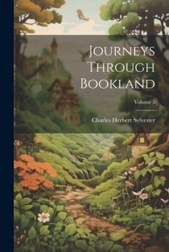 Journeys Through Bookland; Volume 5 - Sylvester, Charles Herbert