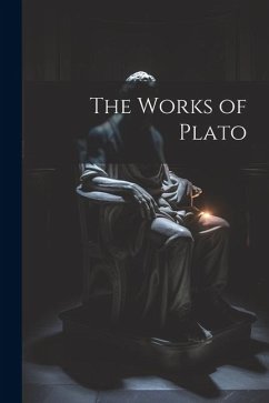 The Works of Plato - Anonymous