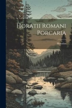 Horatii Romani Porcaria - Horatius