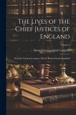 The Lives of the Chief Justices of England: From the Norman Conquest Till the Death of Lord Mansfield; Volume 3